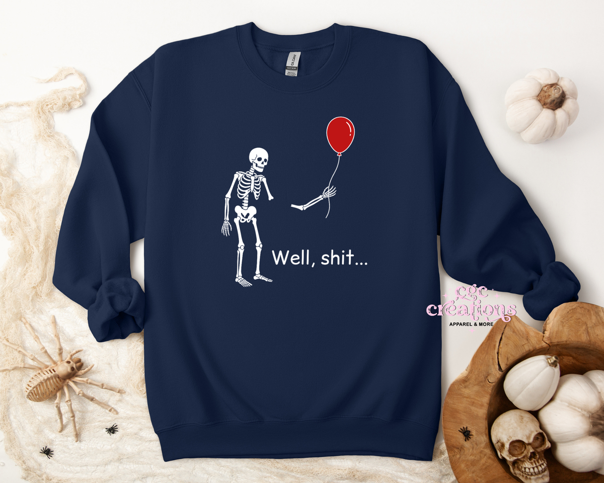 Well Shit Apparel(t-shirt or crewneck sweatshirt or hoodie)