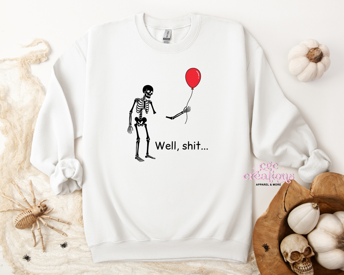 Well Shit Apparel(t-shirt or crewneck sweatshirt or hoodie)