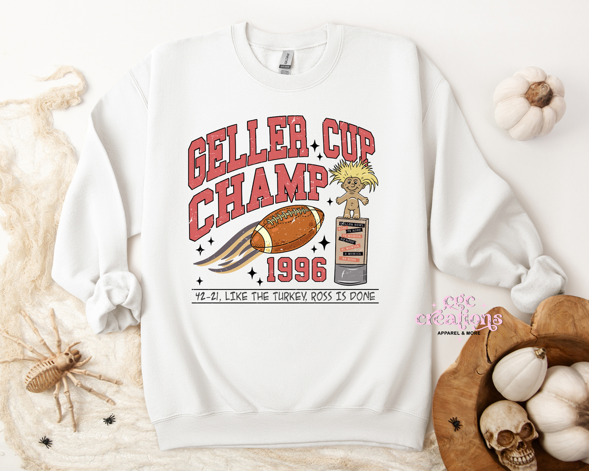 Geller Cup Apparel(t-shirt or crewneck sweatshirt or hoodie)