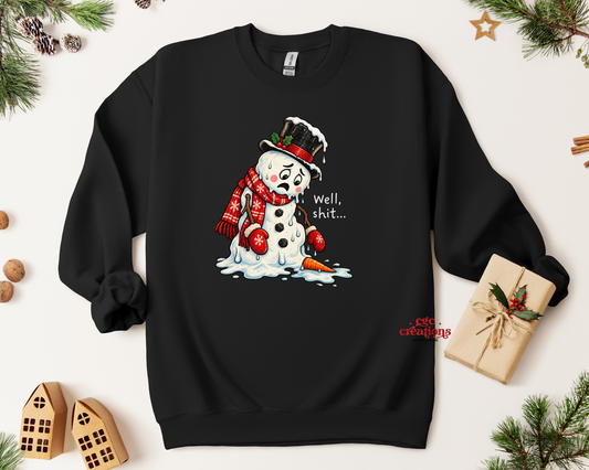 Well, Shit... Snowman Apparel(t-shirt or crewneck sweatshirt or hoodie)