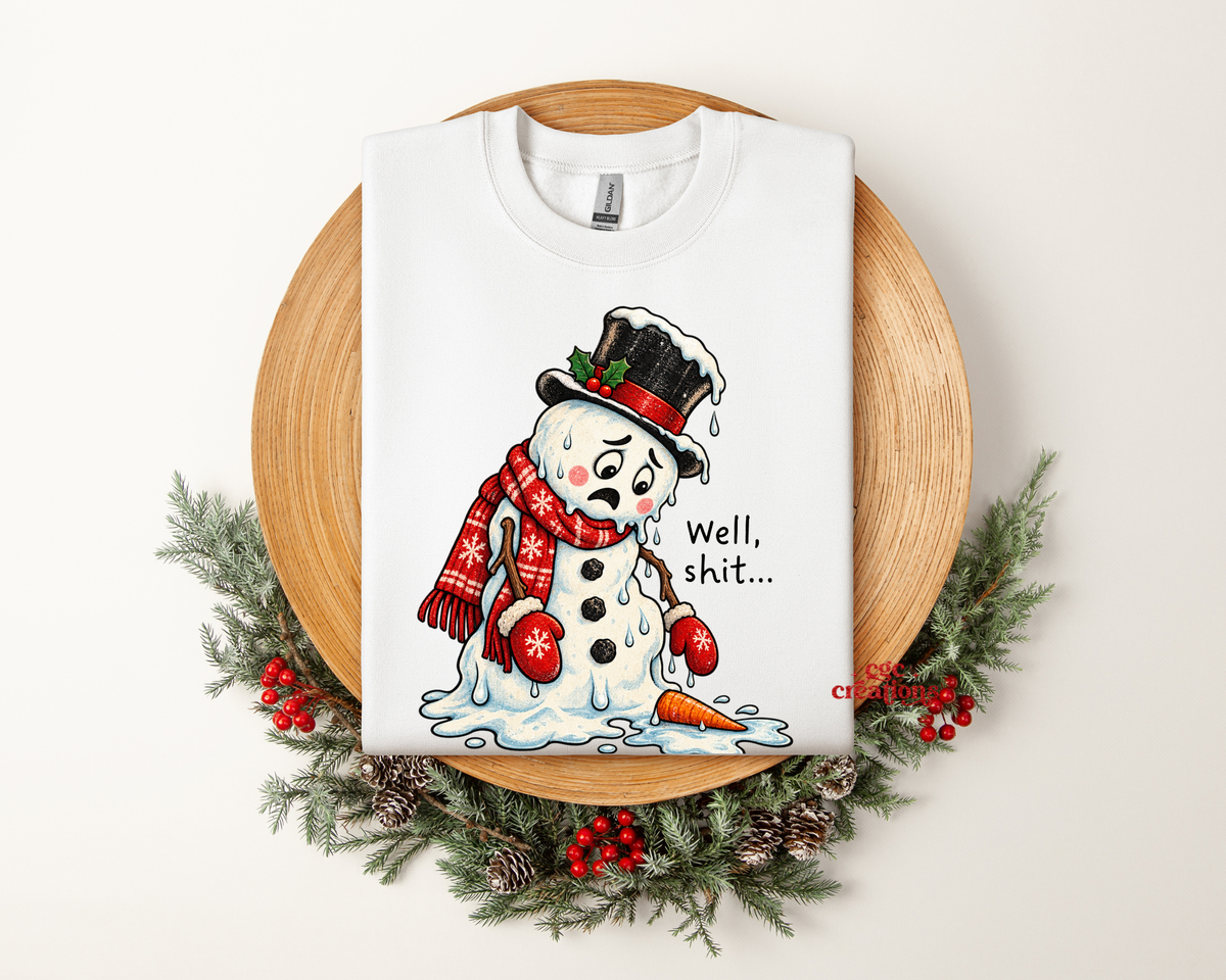 Well, Shit... Snowman Apparel(t-shirt or crewneck sweatshirt or hoodie)