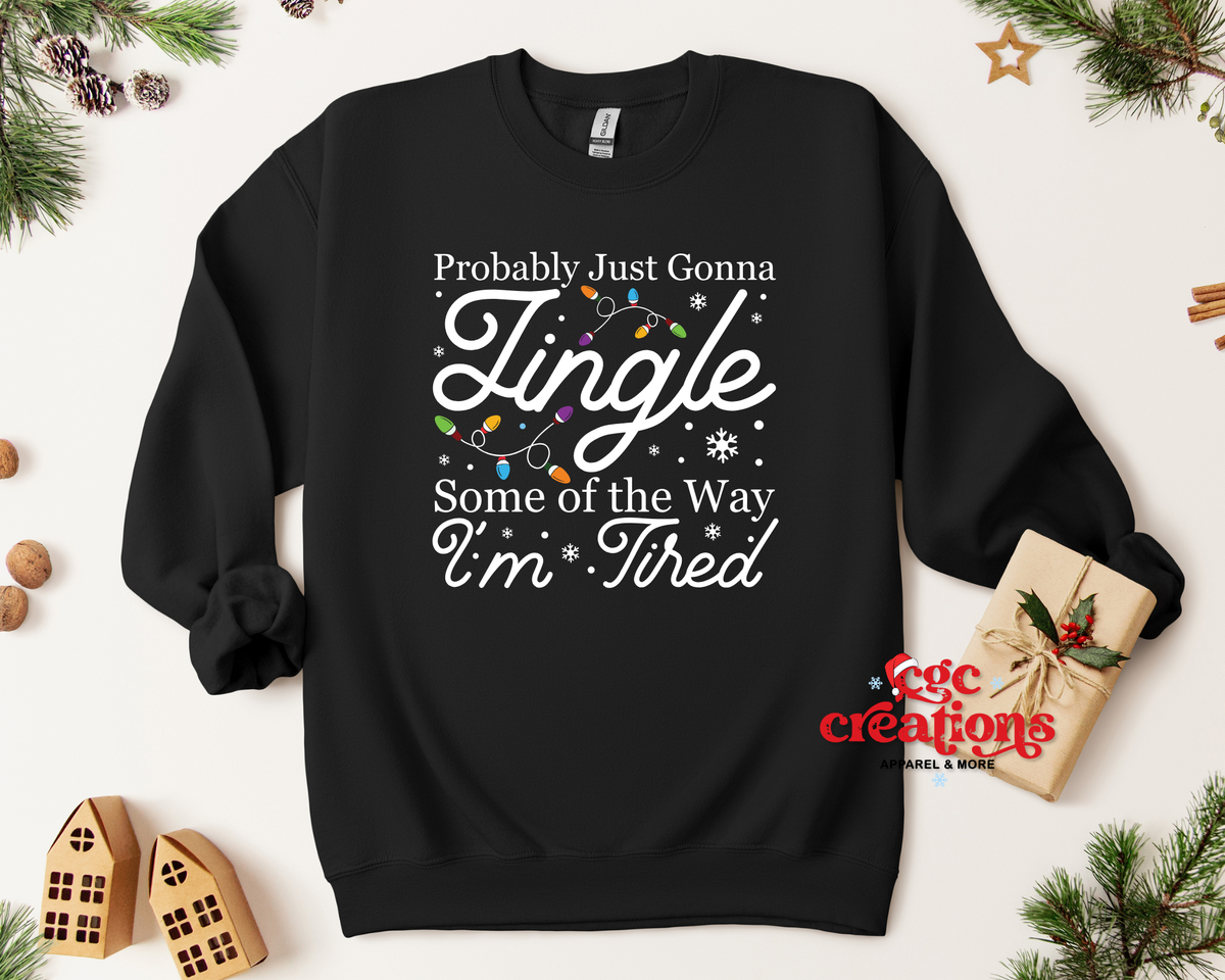 Probably Gonna Jingle Some Of The Way Apparel(t-shirt or crewneck sweatshirt or hoodie)