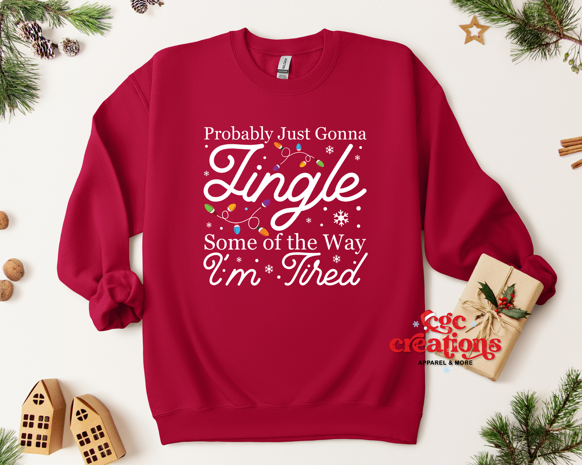 Probably Gonna Jingle Some Of The Way Apparel(t-shirt or crewneck sweatshirt or hoodie)
