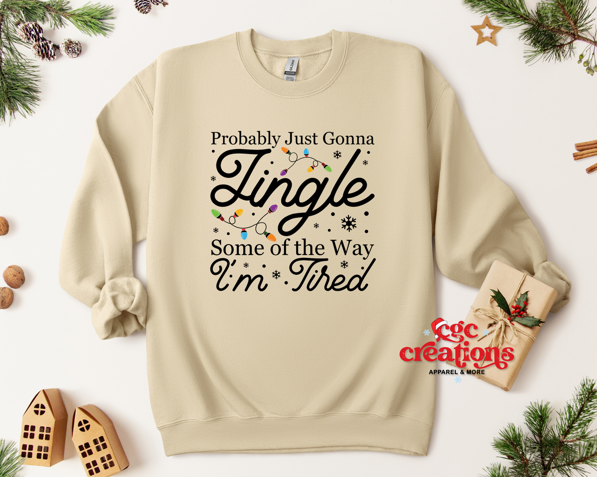 Probably Gonna Jingle Some Of The Way Apparel(t-shirt or crewneck sweatshirt or hoodie)