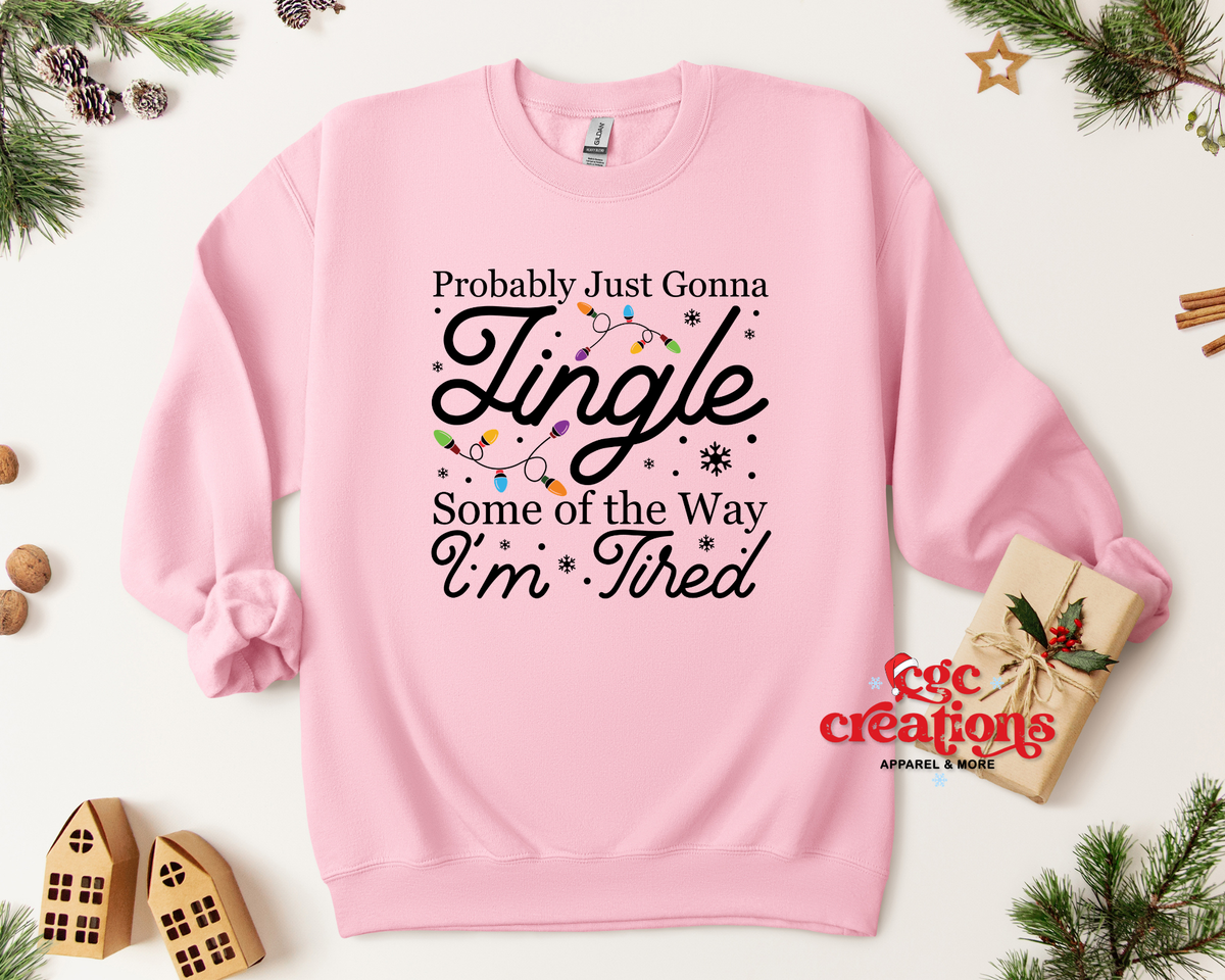 Probably Gonna Jingle Some Of The Way Apparel(t-shirt or crewneck sweatshirt or hoodie)