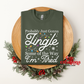 Probably Gonna Jingle Some Of The Way Apparel(t-shirt or crewneck sweatshirt or hoodie)