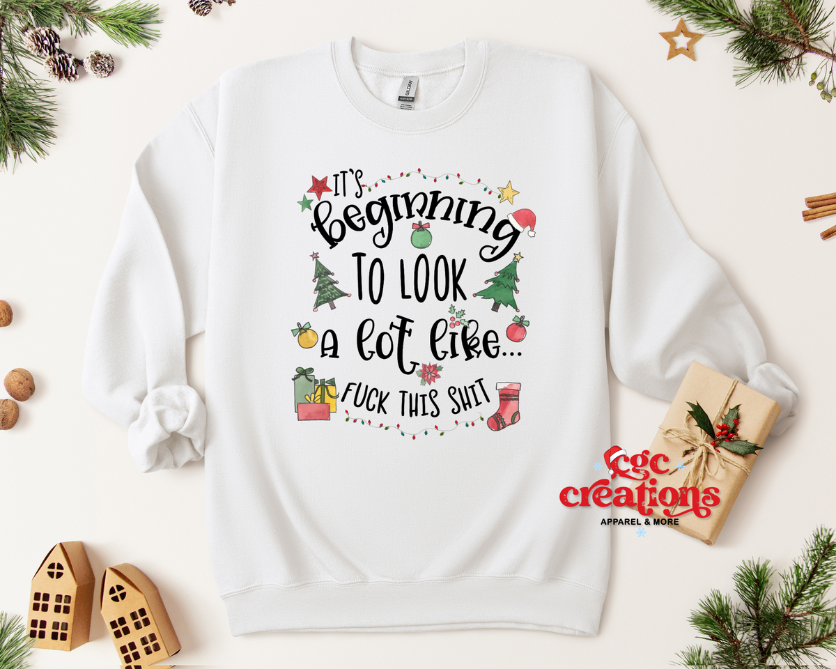 It's Beginning To Look A Lot Like Apparel(t-shirt or crewneck sweatshirt or hoodie)