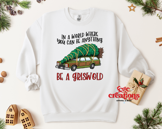 In A World Where You Can Be Anything Apparel(t-shirt or crewneck sweatshirt or hoodie)