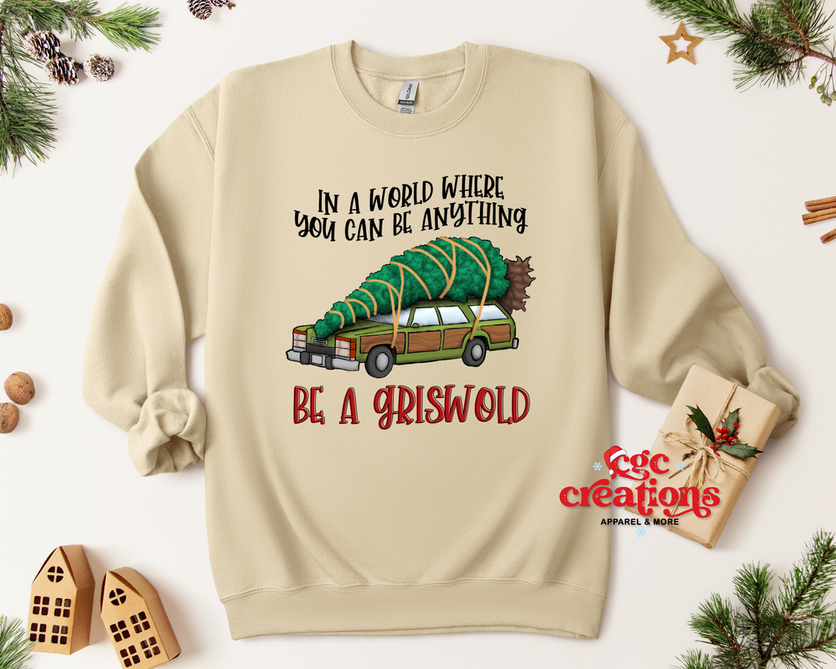 In A World Where You Can Be Anything Apparel(t-shirt or crewneck sweatshirt or hoodie)