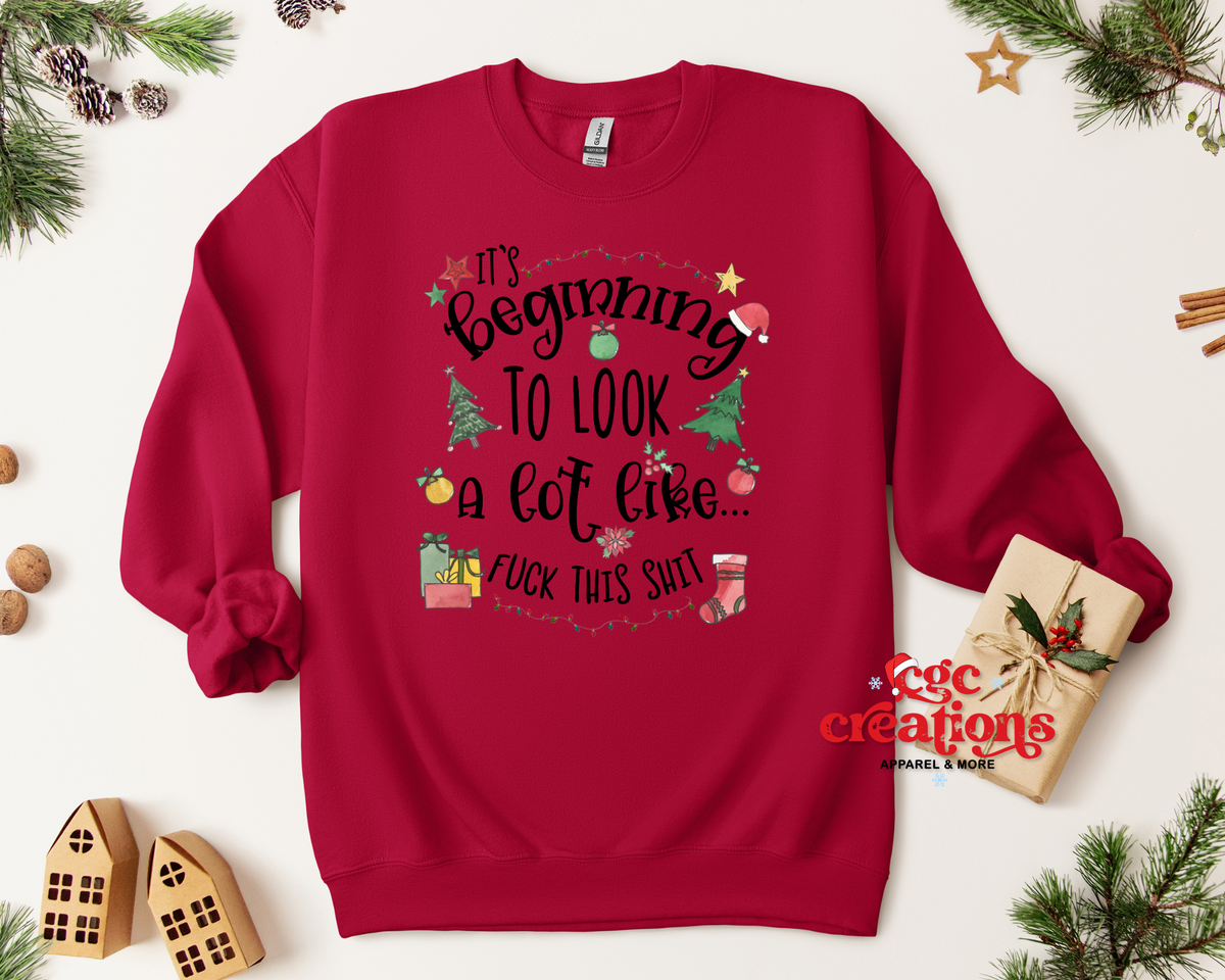 It's Beginning To Look A Lot Like Apparel(t-shirt or crewneck sweatshirt or hoodie)
