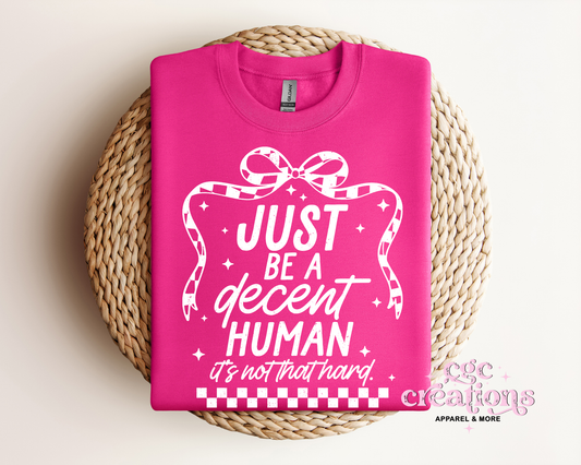 Just Be A Decent Human Crewneck Sweatshirt