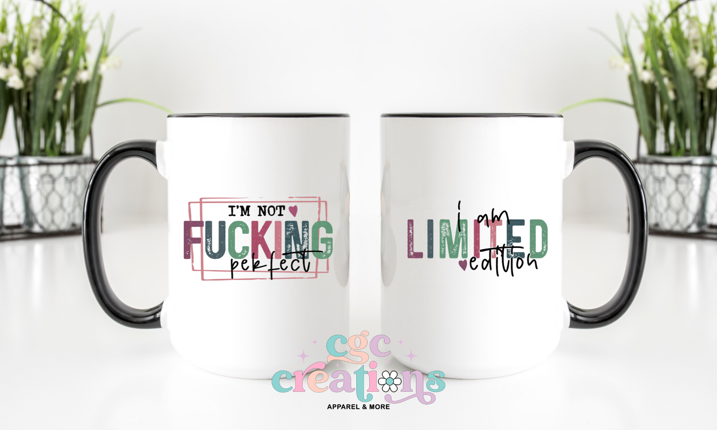 I'm Not Fucking Perfect Ceramic Coffee Mug