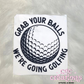Grab Your Balls T-shirt SIZE XL