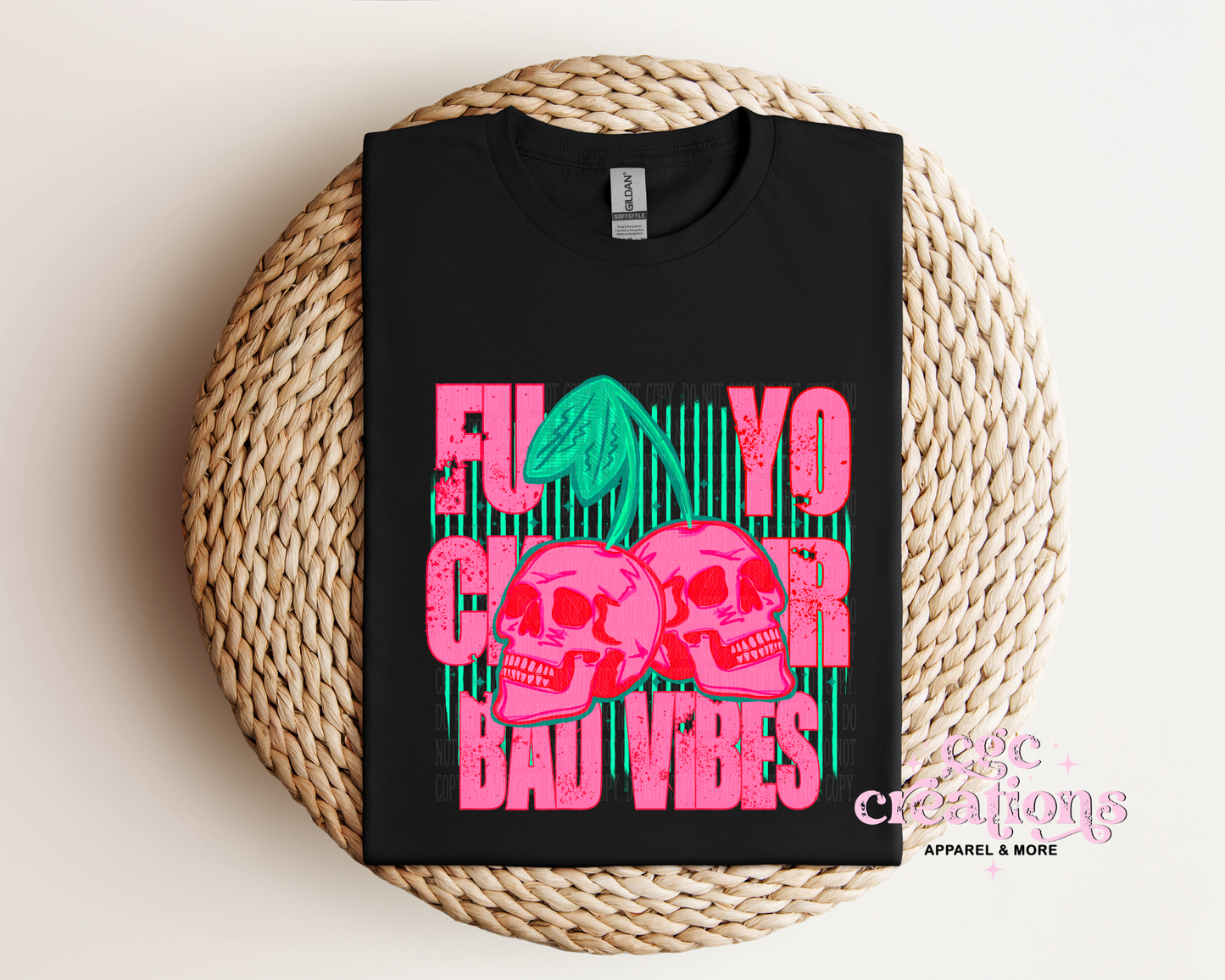 Fuck Your Bad Vibes T-Shirt