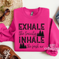 Exhale The Toxicity Inhale The Fresh Air Crewneck Sweatshirt