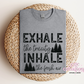 Exhale The Toxicity Inhale The Fresh Air T-Shirt