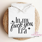 In My Fuck You Era Hoodie