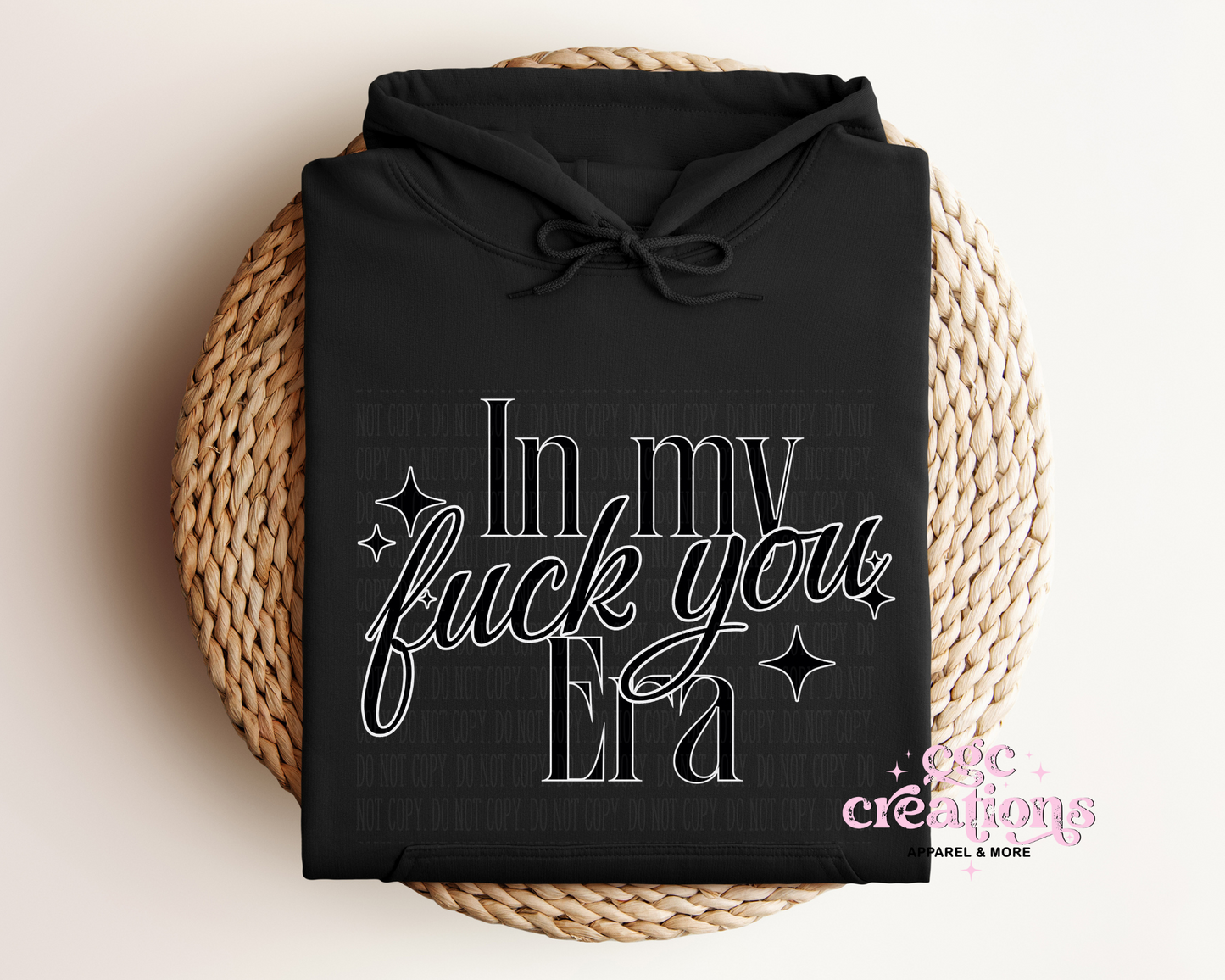 In My Fuck You Era Hoodie