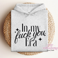 In My Fuck You Era Hoodie
