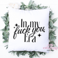 In My fuck You Era Pillow