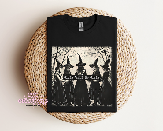 Girls Will Be Girls T-Shirt