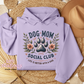 Dog Mom Social Club Hoodie