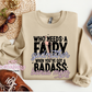 Who Needs A Fairy Godmother When You've A Badass Bonus Mom Crewneck Sweatshirt