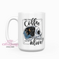 Does This Coffee Make Me Look Alive 15oz Ceramic Coffee Mug