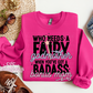 Who Needs A Fairy Godmother When You've A Badass Bonus Mom Crewneck Sweatshirt