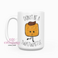 Don't Be A Twatwaffle 15oz Ceramic Coffee Mug
