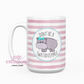 Don't Be A Twatopotamus 15oz Ceramic Coffee Mug