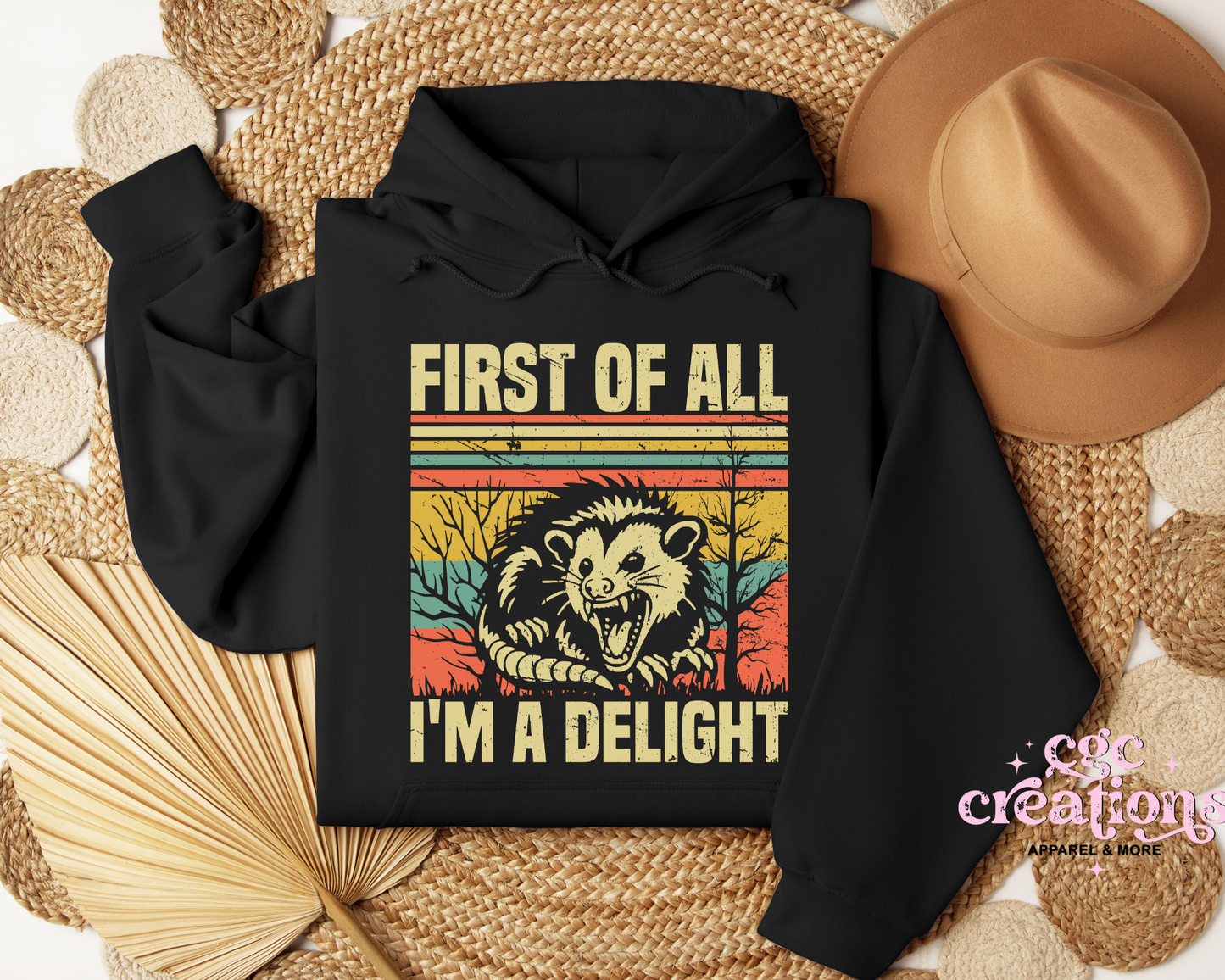 First Of All I'm A Delight Hoodie