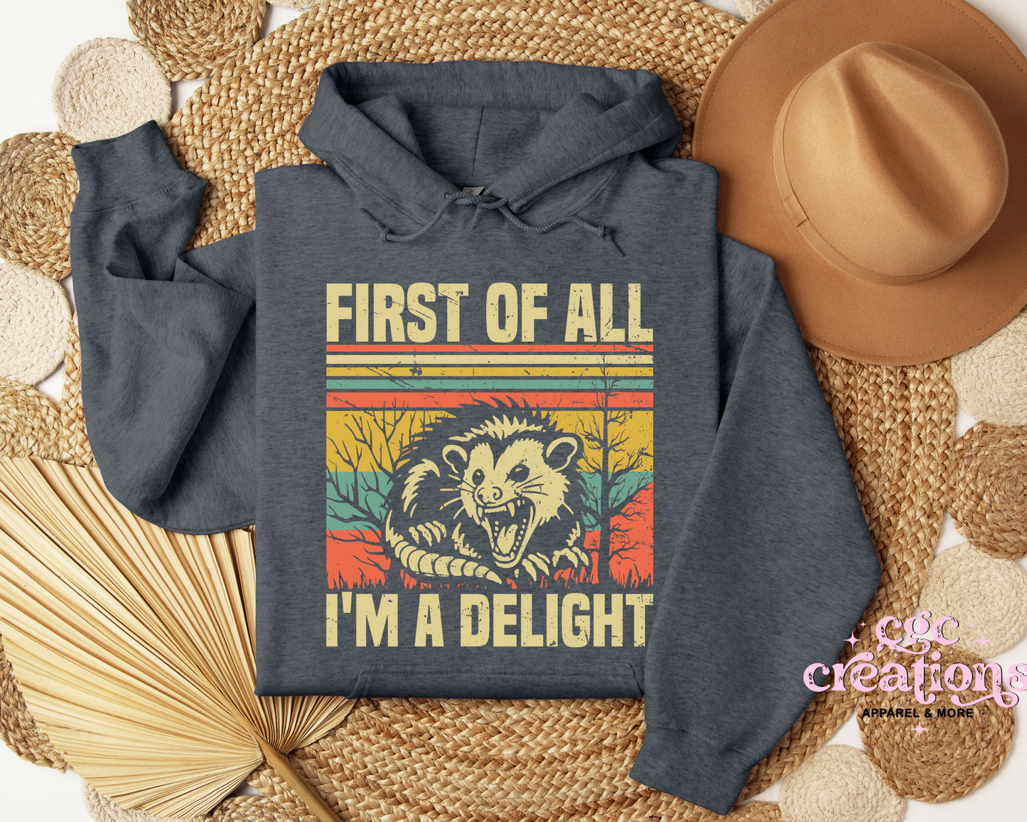 First Of All I'm A Delight Hoodie