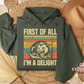 First Of All I'm A Delight Hoodie