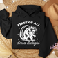 First Of All I'm A Delight Hoodie