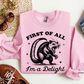 First Of All I'm A Delight Crewneck Sweatshirt