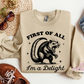 First Of All I'm A Delight Crewneck Sweatshirt