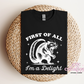 First Of All I'm A Delight Version #2 T-Shirt