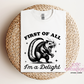 First Of All I'm A Delight Version #2 T-Shirt