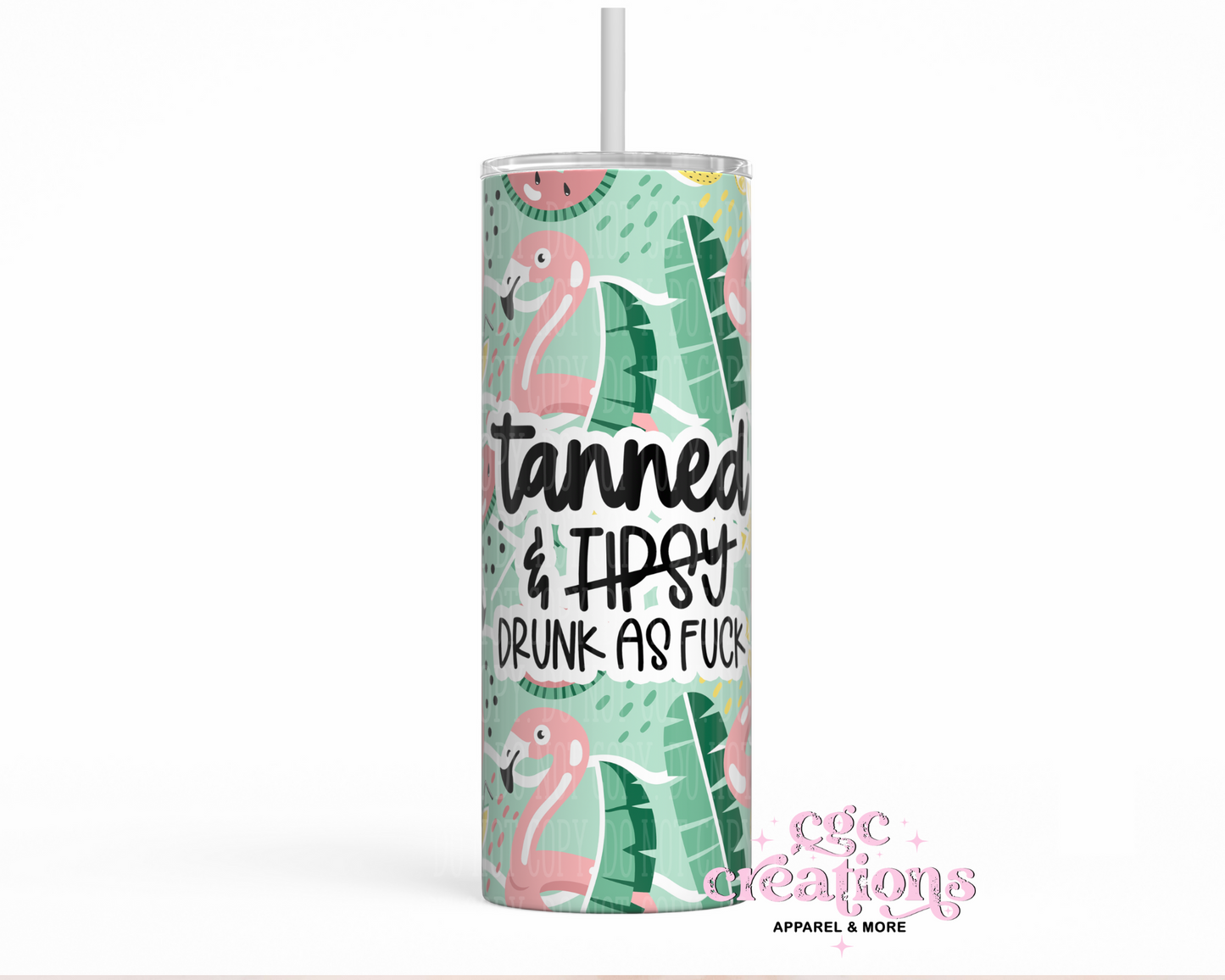Tanned & Drunk As Fuck 20oz Insulated Tumbler