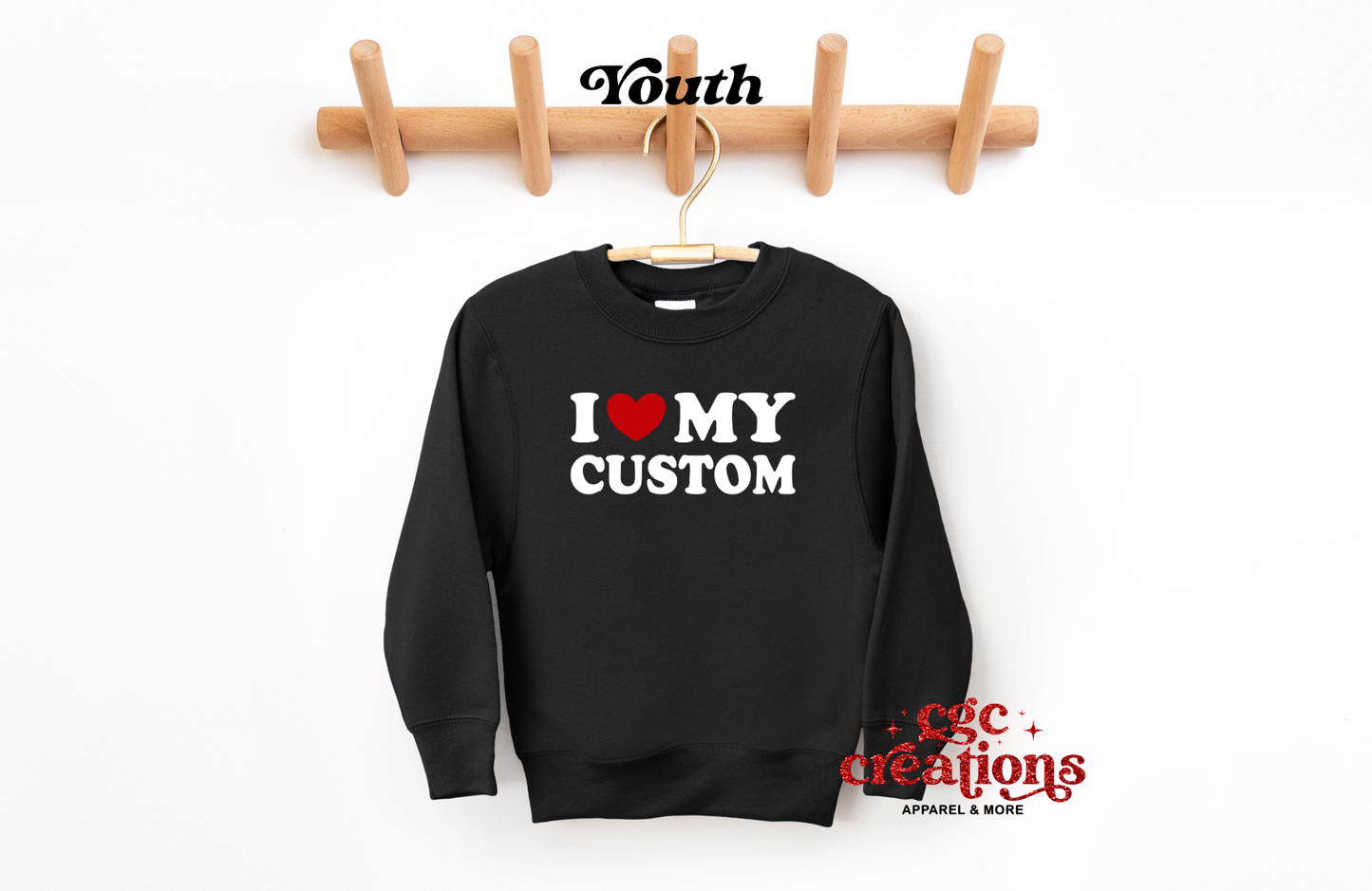I Love My Custom Youth Crewneck