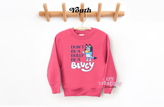 Don't Be A Bully Be A Blue Dog Youth Crewneck