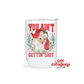 You Ain't Gettin' Shit  Insulated Wine Tumbler