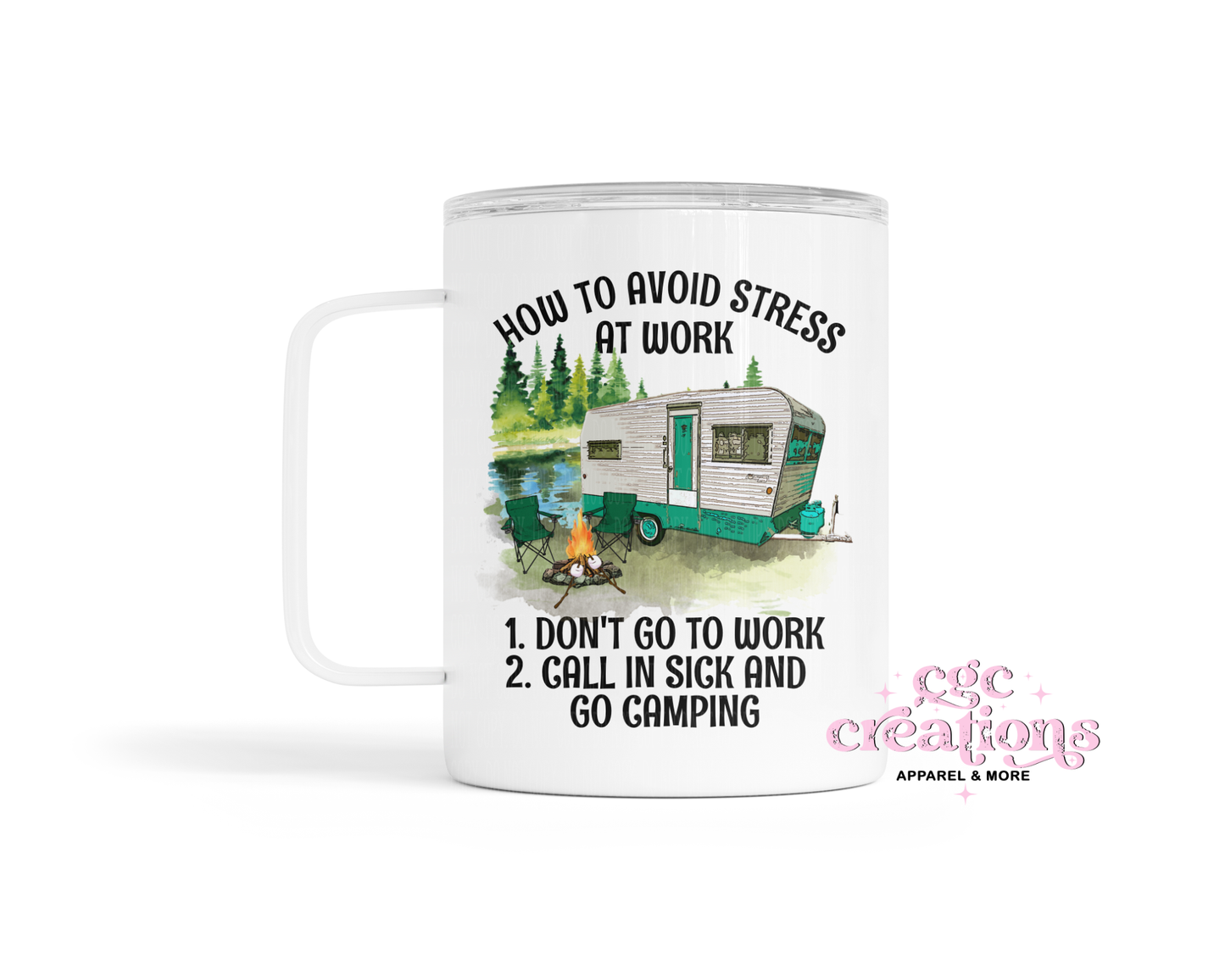 How To Avoid Stress At Work Go Camping Insulated Coffee Tumbler