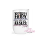 Who Needs A Fairy Godmother When You've A Badass Bonus Mom Wine Tumbler
