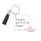 Books, Coffee & Dogs Acrylic Keychain