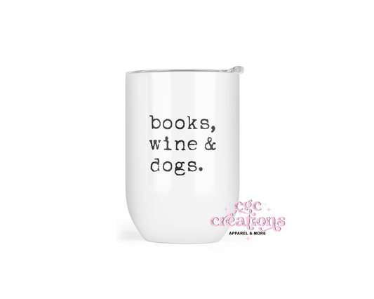 Books, WIne & Dogs Insulated Wine Tumbler