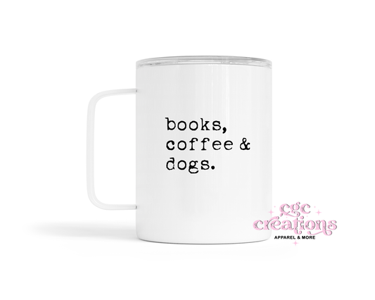 Books, Coffee & Dogs Insulated Coffee Tumbler