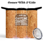 I Run On Caffeine Sawdust And Cuss Words 20 oz Insulated Tumbler