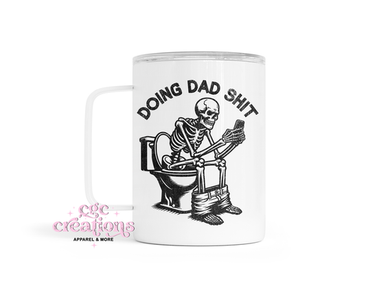 Doing Dad Shit Insulated Coffee Tumbler